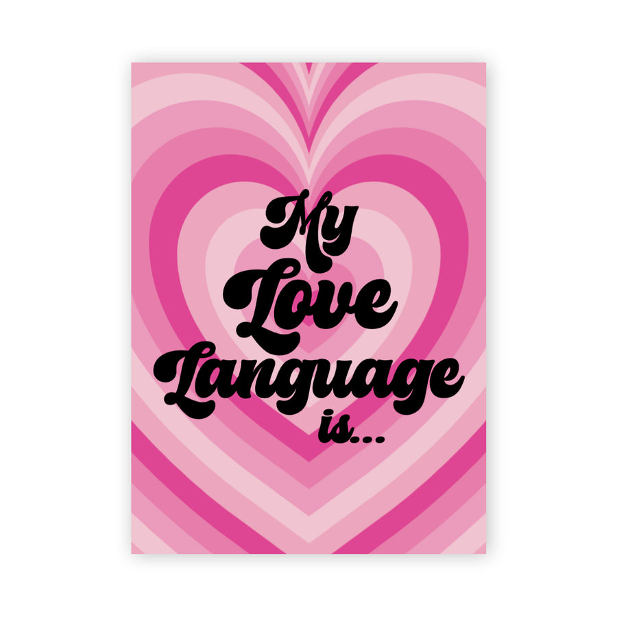Adults Only Greeting Card - My Love Language is....