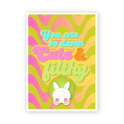 Adults Only Greeting Card - You Are So Damn Cute and Filthy