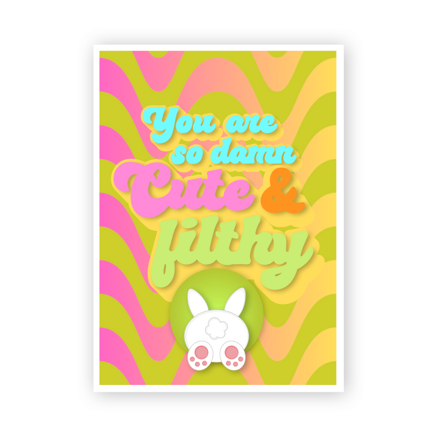 Adults Only Greeting Card - You Are So Damn Cute and Filthy
