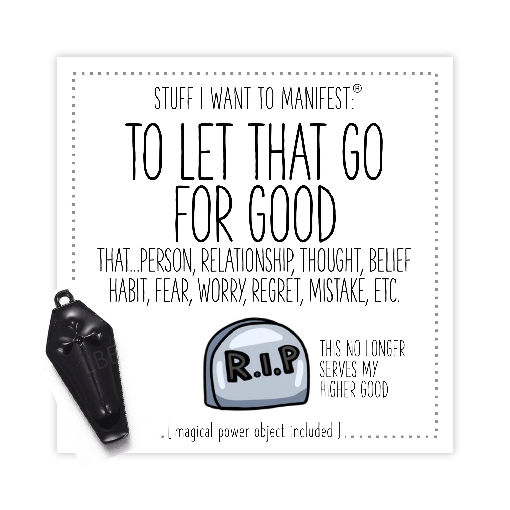 Stuff I Want To Manifest : To Let That Go for Good