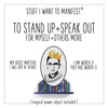 Stuff I Want To Manifest : To Stand Up + Speak Out