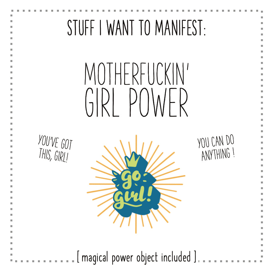Stuff I Want To Manifest : Motherfuckin' Girl Power