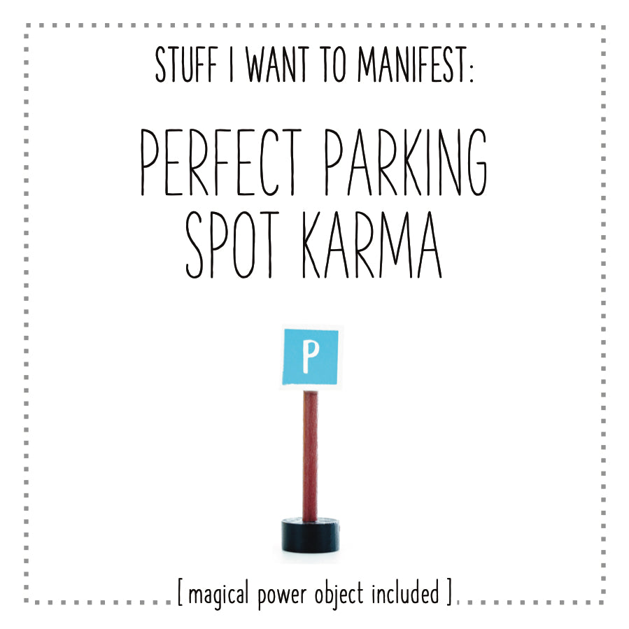 Stuff I Want To Manifest : Perfect Parking Spot Karma