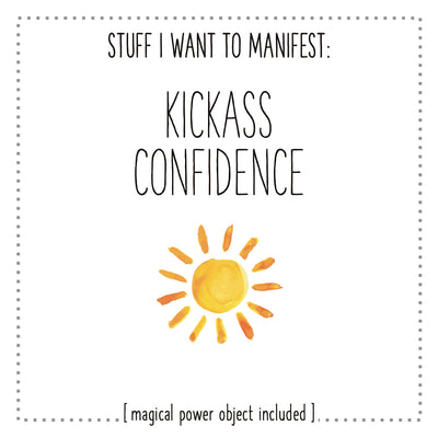 Stuff I Want To Manifest : Kickass Confidence