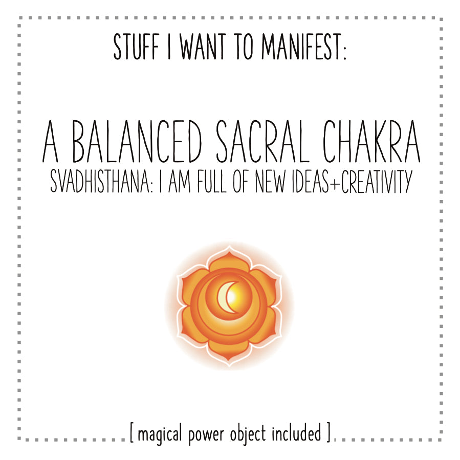 Stuff I Want To Manifest : A Balanced Sacral Chakra / Svadhisthana