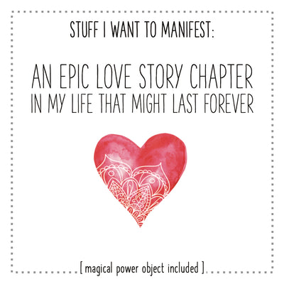 Stuff I Want To Manifest : An Epic Love Story Chapter In My Life That Lasts A Lifetime