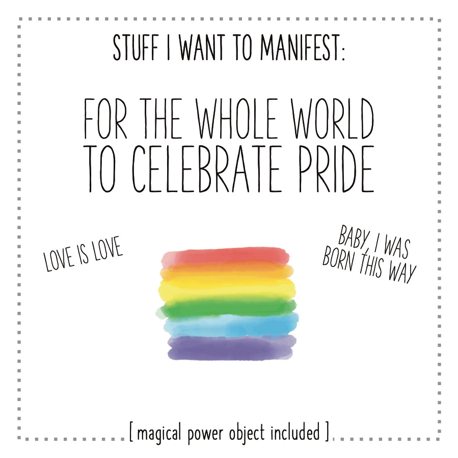 Stuff I Want To Manifest : For The World To Celebrate Pride