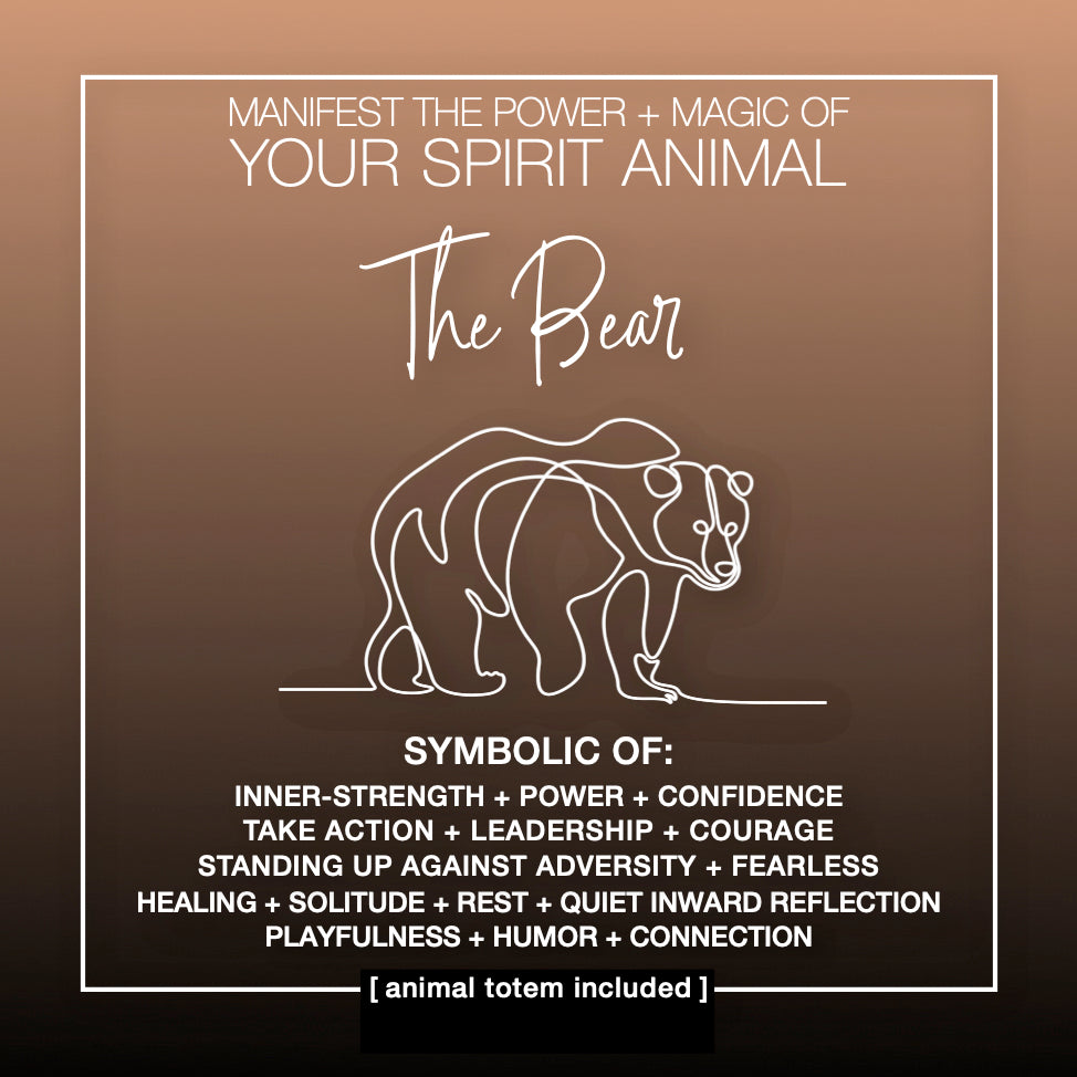 Manifest the Power + Magic of Your Spirit Animal : The Bear