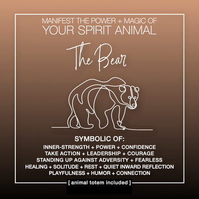 Manifest the Power + Magic of Your Spirit Animal : The Bear
