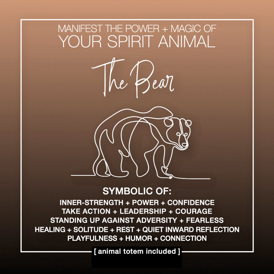Manifest the Power + Magic of Your Spirit Animal : The Bear