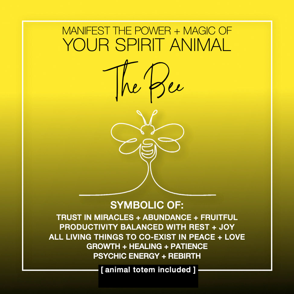 Manifest the Power + Magic of Your Spirit Animal : The Bee