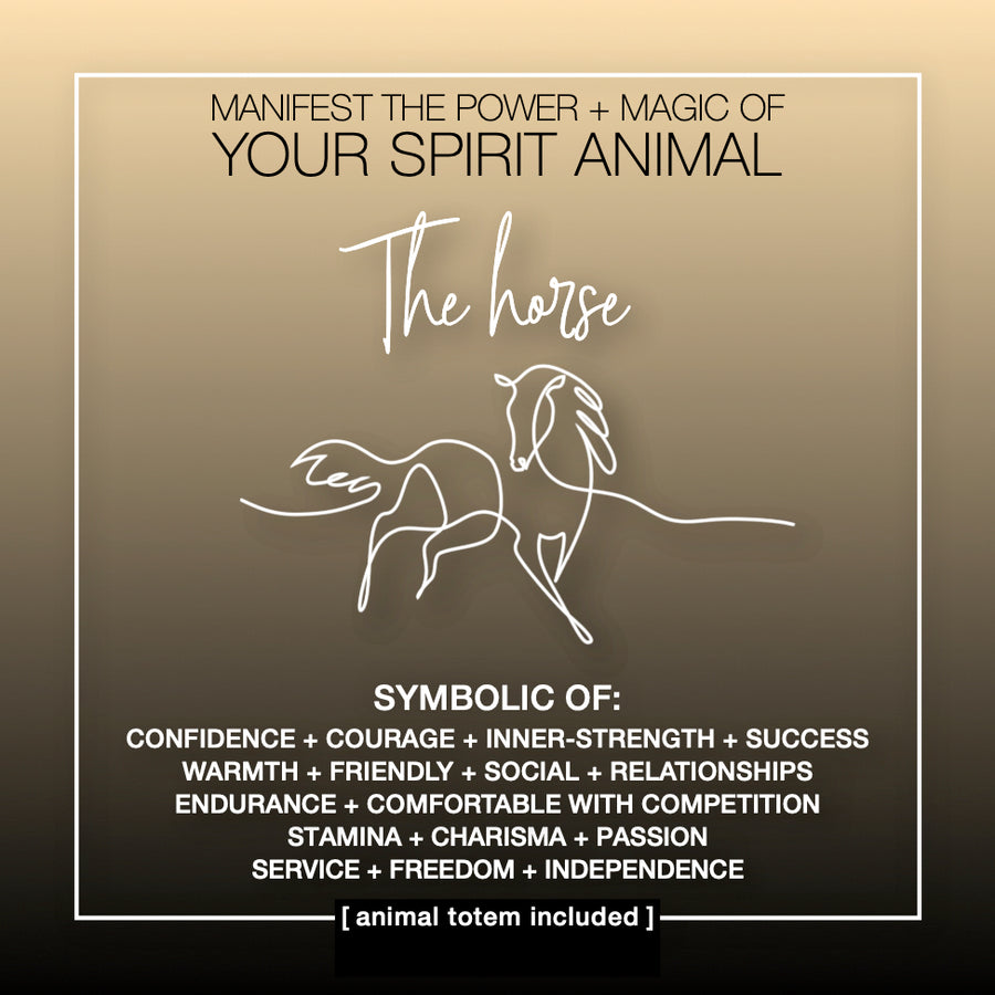 Manifest the Power + Magic of Your Spirit Animal : The Horse