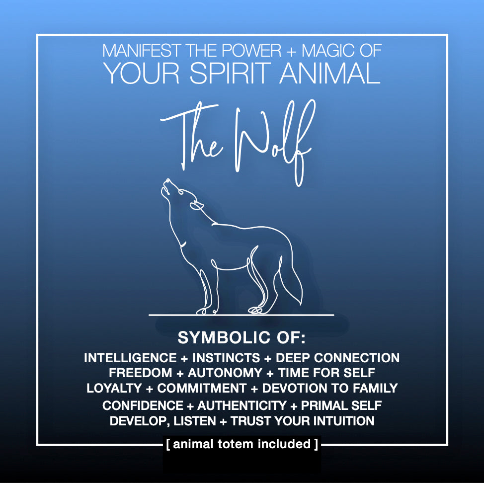 Manifest the Power + Magic of Your Spirit Animal : The Wolf