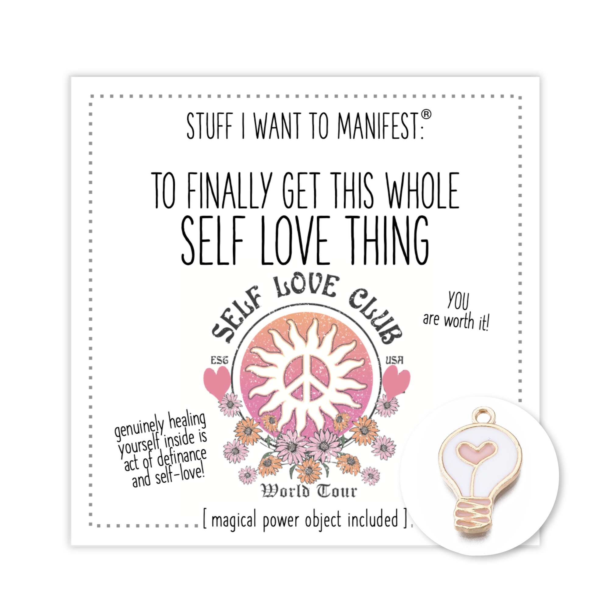 Stuff I Want To Manifest : To Finally Get This Whole Self Love Thing