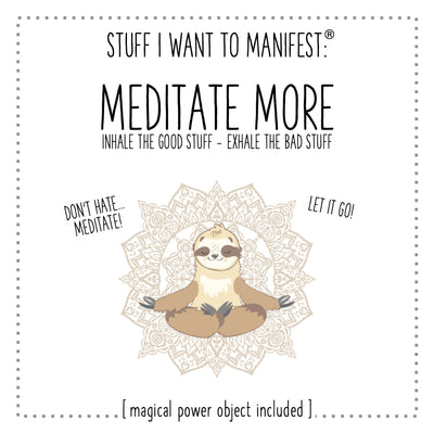 Stuff I Want To Manifest : To Meditate More