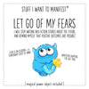 Stuff I Want To Manifest : To Let Go of My Fears