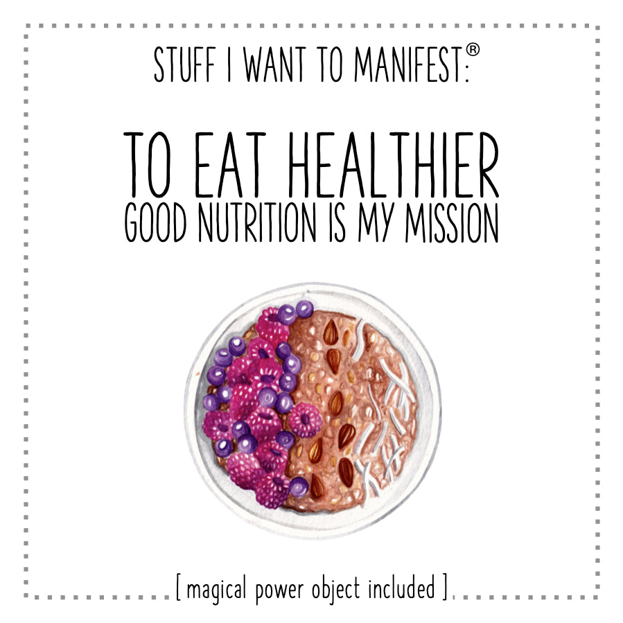 Stuff I Want To Manifest : To Eat Healthier