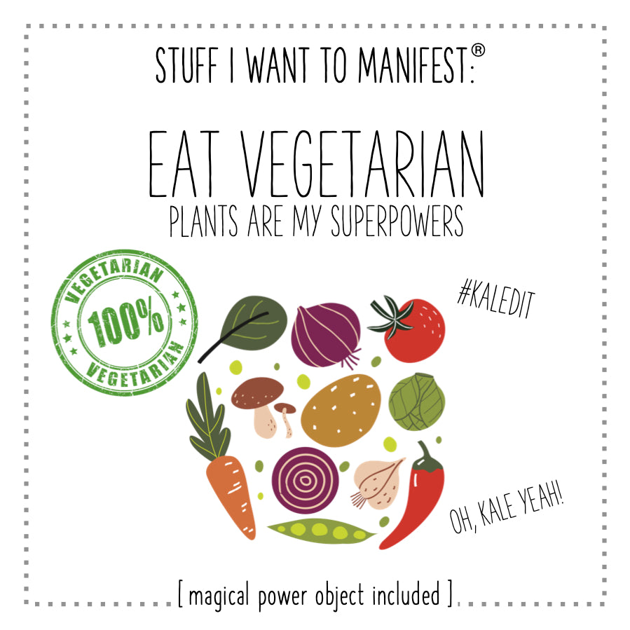 Stuff I Want To Manifest: To Be Vegetarian