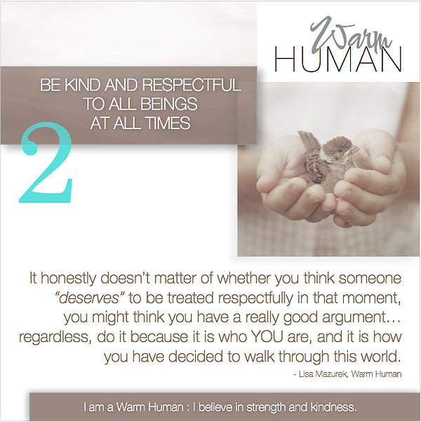 Be Kind and Respectful to ALL Beings - but what about when I'm pissed off?