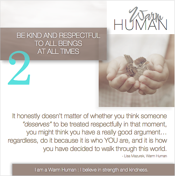 Be Kind and Respectful to ALL Beings - but what about when I'm pissed off?