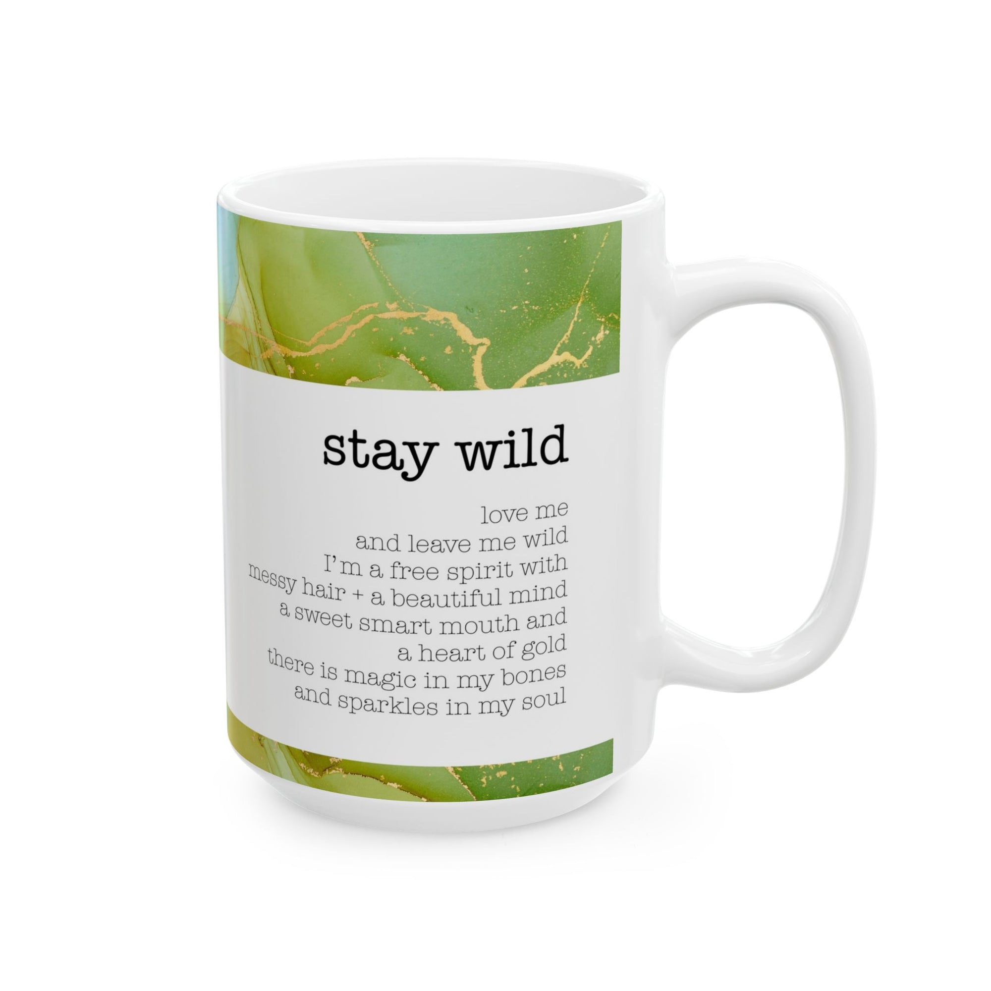 Stay Wild Inspirational Ceramic Coffee Mug - 15oz
