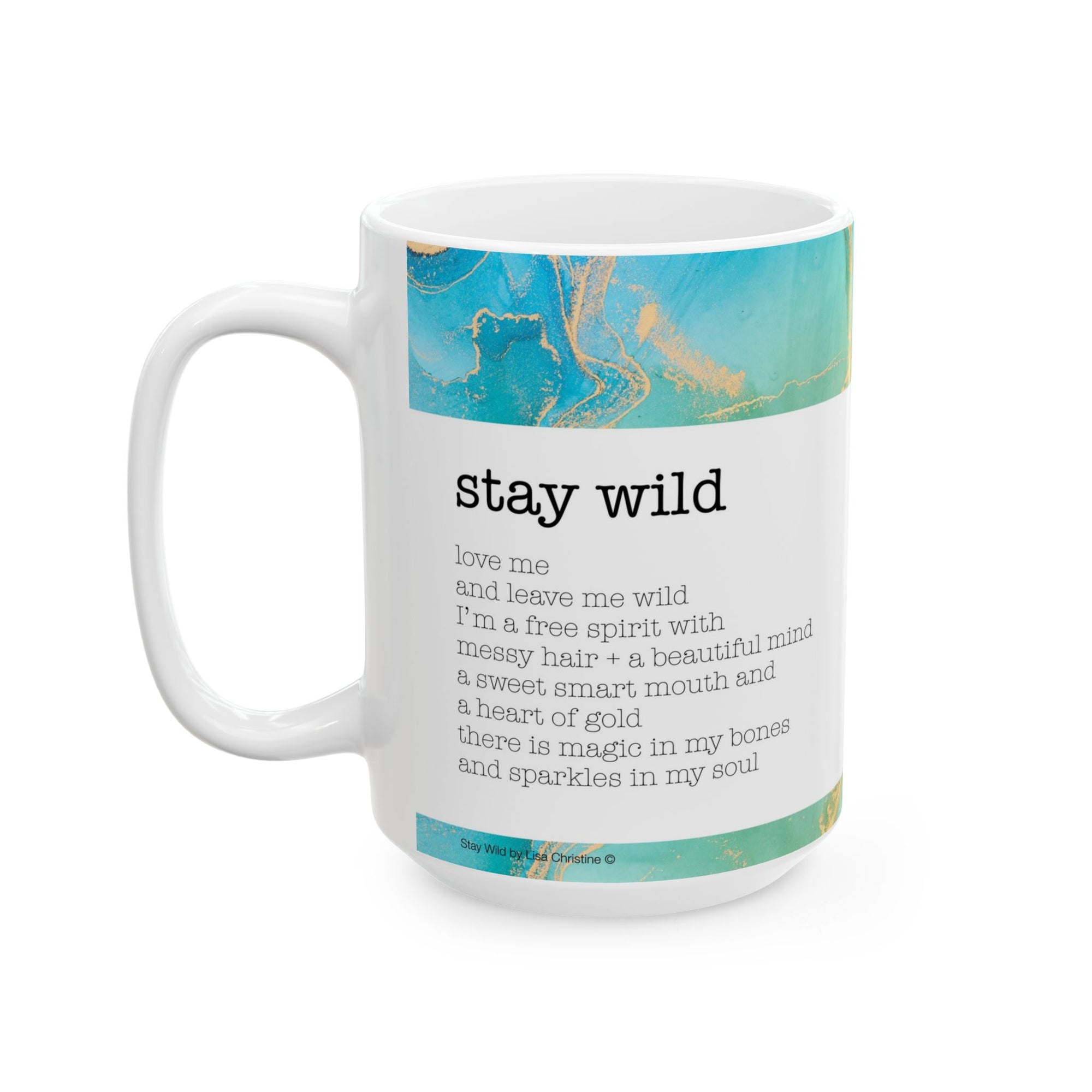 Stay Wild Inspirational Ceramic Coffee Mug - 15oz
