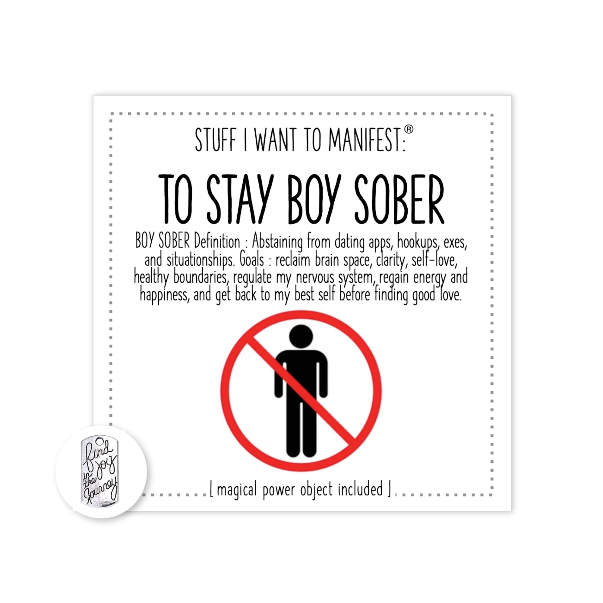 Stuff I Want To Manifest : To Stay Boy Sober
