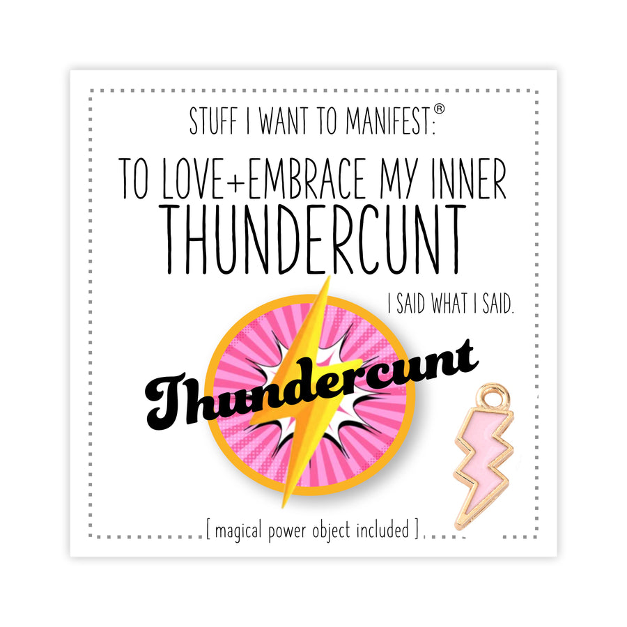 Stuff I Want To Manifest : To Love and Embrace My Inner Thundercunt
