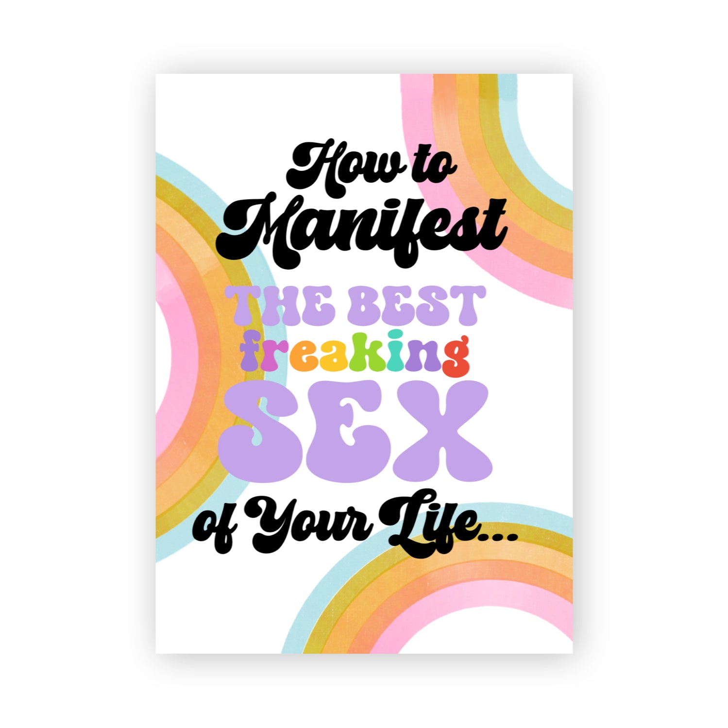 Adults Only Greeting Card - Manifest the Hottest Freaking Sex of Your -  Warm Human 800-880-9138