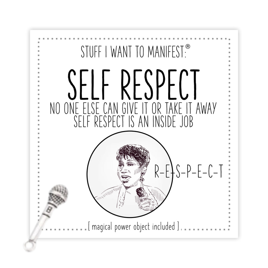 Stuff I Want To Manifest : Self Respect