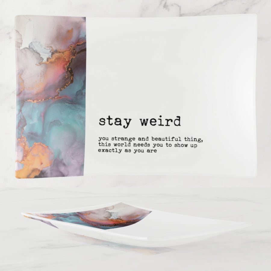 Trinket Tray 5x7 Ink + Soul - Stay Weird