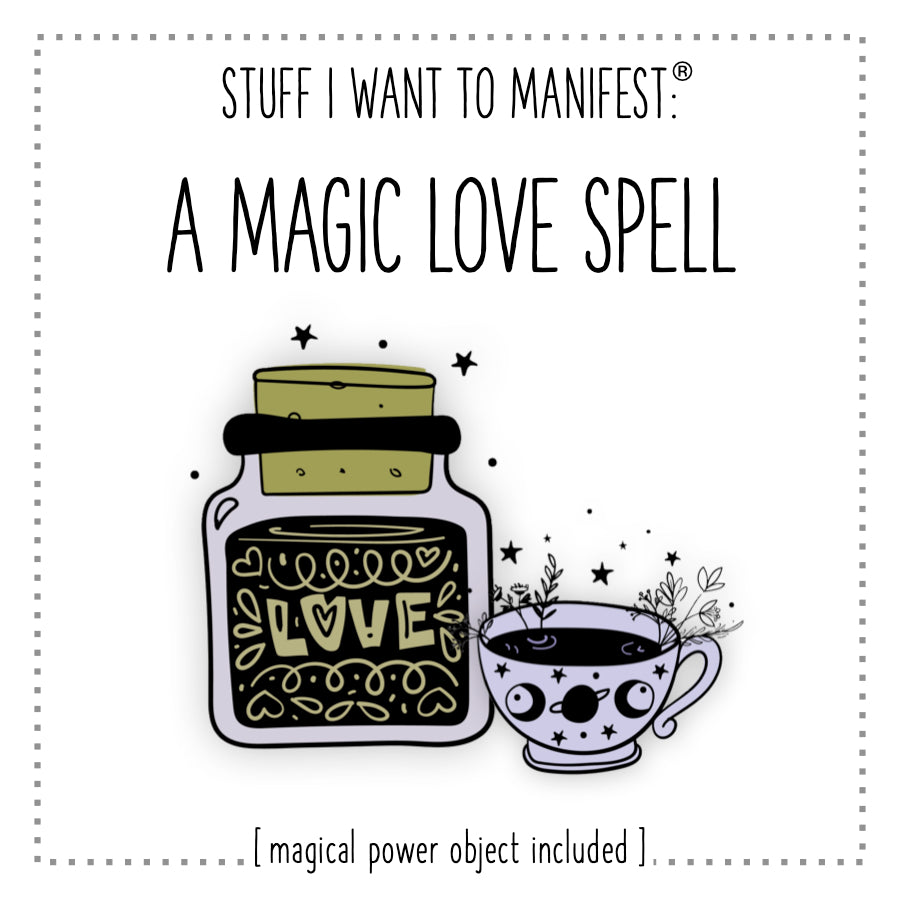 Stuff I Want To Manifest : A Magic Love Spell