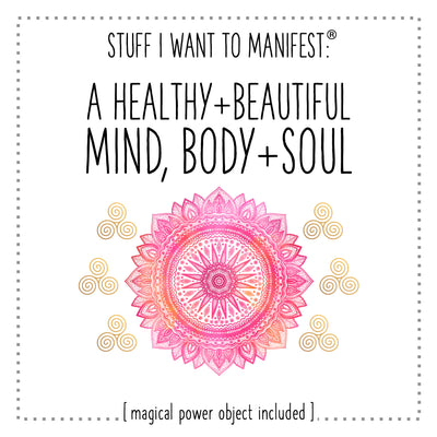 Stuff I Want To Manifest : A Beautiful Mind, Body and Soul