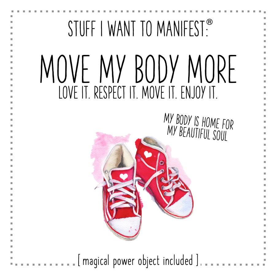 Stuff I Want To Manifest : To Move My Body More