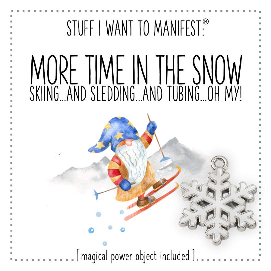 Stuff I Want To Manifest : More Time In The Snow - Holiday edition