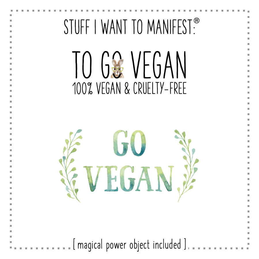Stuff I Want To Manifest : To Go Vegan