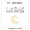 Stuff I Want To Manifest : At Least One Decent Night Sleep