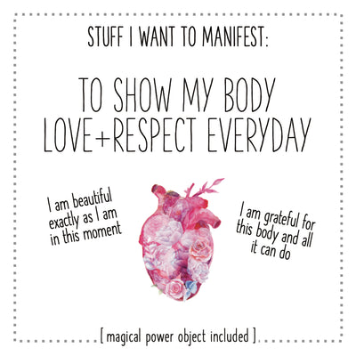 Stuff I Want To Manifest : To Show My Body Love + Respect Every Day