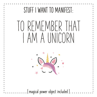 Stuff I Want To Manifest : To Remember I Am A Unicorn