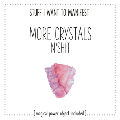 Stuff I Want To Manifest : More Crystals n'Shit