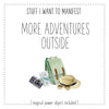 Stuff I Want To Manifest : More Adventures Outside