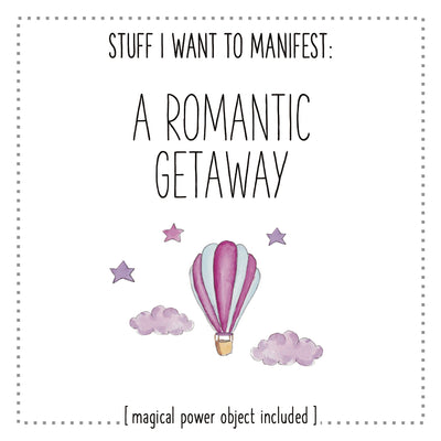 Stuff I Want To Manifest : A Romantic Getaway