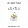 Stuff I Want To Manifest : A New Nest