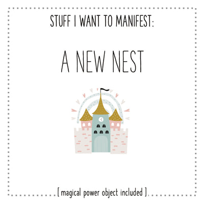 Stuff I Want To Manifest : A New Nest