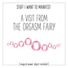 Stuff I Want To Manifest : A Visit From The Orgasm Fairy