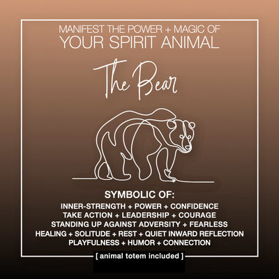 Manifest the Power + Magic of Your Spirit Animal : The Bear