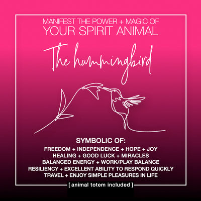 Manifest the Power + Magic of Your Spirit Animal : The Hummingbird