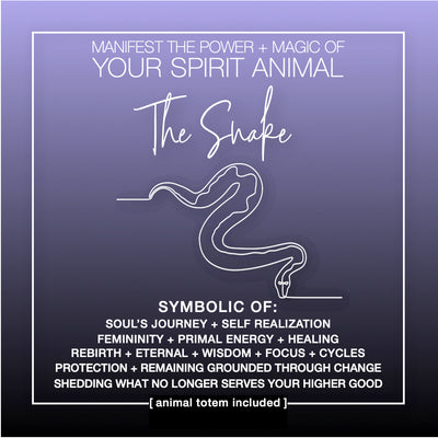 Manifest the Power + Magic of Your Spirit Animal : The Snake