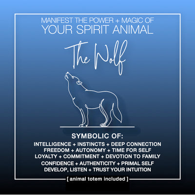 Manifest the Power + Magic of Your Spirit Animal : The Wolf