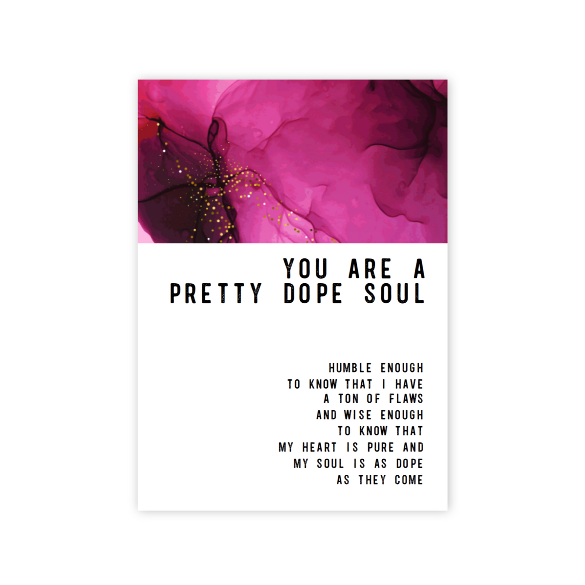 You Are a Pretty Dope Soul Greeting card